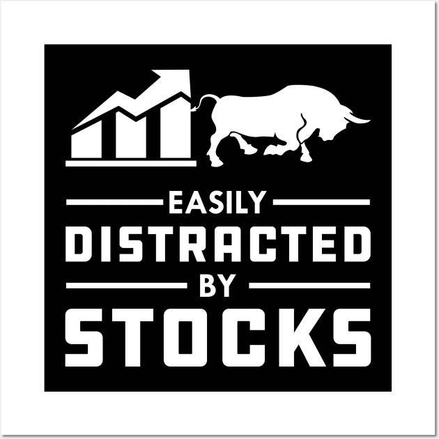 Stock Trader - Easily distracted by stocks Wall Art by KC Happy Shop